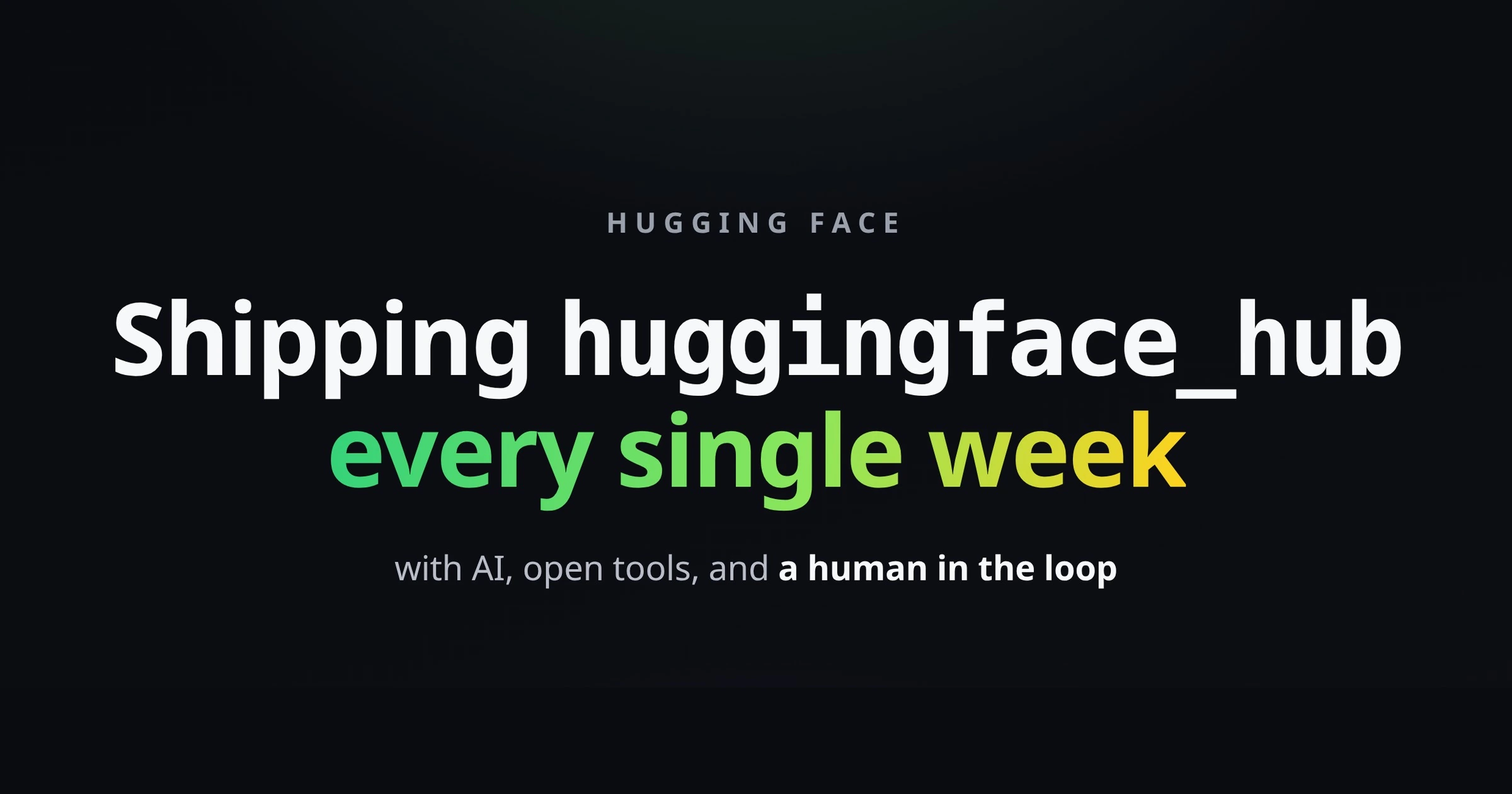 How Hugging Face Turned Weekly Releases Into an AI-Assisted, Human-Reviewed Pipeline